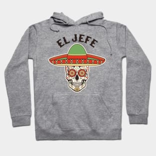 El Jefe Sugar Skull Mexican Dia De Los Muertos Cinco de Mayo Hoodie